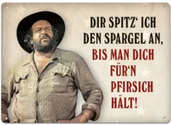 Bud Spencer Blechschild Dir spitz' ich den Spargel an,... 10 x 15 cm