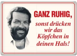 Bud Spencer Blechschild Ganz ruhig,sonst drücken wir das... 10 x 15 cm